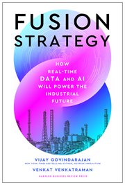 Fusion Strategy : How Real-Time Data and AI Will Power the Industrial Future cover image