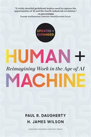Human + Machine, Updated and Expanded : Reimagining Work in the Age of AI cover image