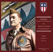 General claire lee chennault and the flying tigers cover image
