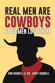 Real men are cowboys and women love them cover image
