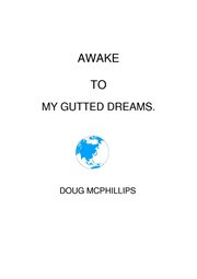 Awake to my gutted dreams cover image