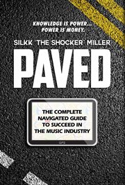 Paved. The Complete Navigated Guide to Succeed In the Music Industry cover image
