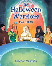 The halloween warriors - part 9 & 10 cover image