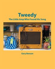 Tweedy. The Little Amp Who Found His Song cover image