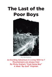 The last of the poor boys. An Exciting Adventure in Living 1934-to ? Mountaineers are always free! cover image