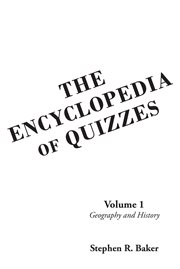 The encyclopedia of quizzes: volume 1. Geography and History cover image