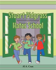 Stuart pidgrass hates school cover image