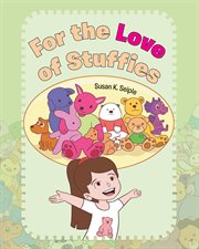 For the love of stuffies cover image