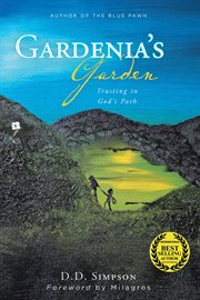 Gardenia's garden: trusting in god's path cover image
