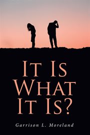 It is what it is? cover image