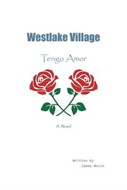 Westlake Village : tengo amor cover image