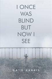 I once was blind but now i see cover image