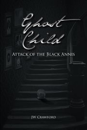 Ghost Child : Attack of the Black Annis cover image