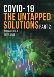 Covid-19 the untapped solutions. Part 2 cover image