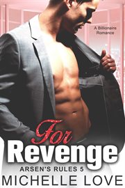 For revenge. A Billionaire Romance cover image