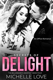 Secrets of delight. Billionaire's assistant cover image
