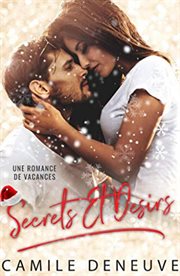 Secrets et desirs. Romance de Noël cover image