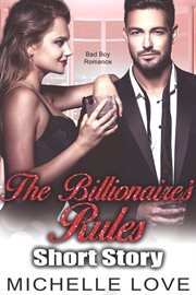 The billionaires rules short story. Bad Boy Romance cover image