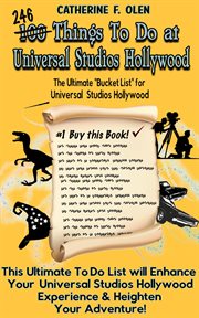 One hundred things to do at universal studios hollywood before you die. The Ultimate Bucket List cover image