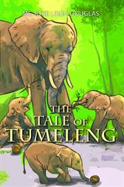 The tale of Tumeleng cover image