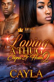 Loving a thug 2 : cayla & hosea cover image