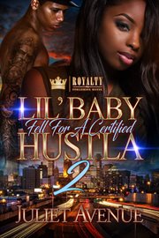 Lil' baby fell for a certified hustla 2 : a hood love triangle cover image