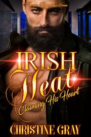 Irish heat : claiming his heart cover image