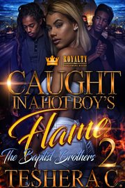 Caught in a hot boy's flame 2 : the baptist brothers cover image