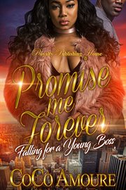 Promise me forever : falling for a young boss cover image
