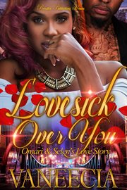 Lovesick over you. Omari & Selen's Love Story cover image