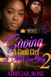 Saving a good girl 2 : a detroit love story cover image