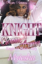Knight in chrome armor : knight & blaize's story cover image
