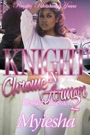 Knight in chrome armor 2 : blaize's obsession cover image