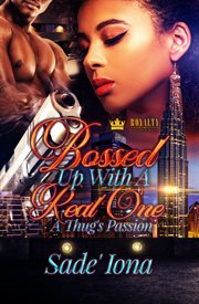Bossed up with a real one : a thug's passion cover image