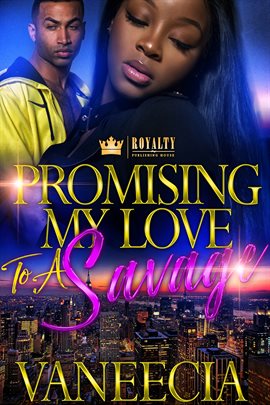 Cover image for Promising My Love To A Savage