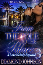 From The Pole to the Palace 3 : a Love Nobody Expected cover image