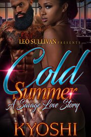 Cold Summer : a Savage Love Story cover image