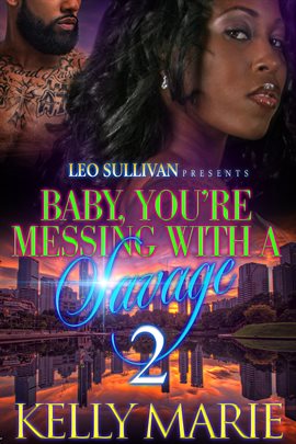 Cover image for Baby, You're Messing With A Savage 2