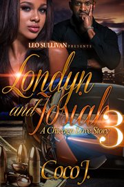 Londyn and Josiah 3 : A Chicago Love Story cover image