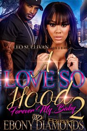 A Love So Hood 2 : Forever My Baby cover image