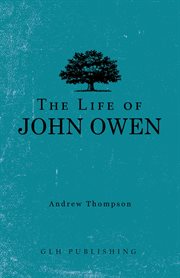 The life of john owen cover image