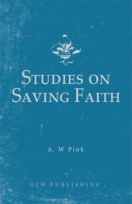 Cover image for Studies on Saving Faith