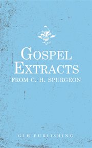 Gospel extracts from C.H. Spurgeon cover image