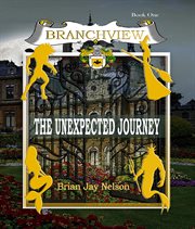 Branchview. The Unexpected Journey cover image