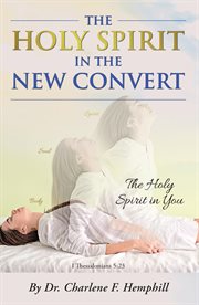 The holy spirit in the new convert. The Holy Spirit in You cover image