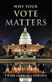 Why your vote matters cover image