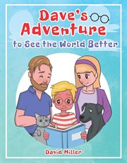 Dave's adventure to see the world better cover image