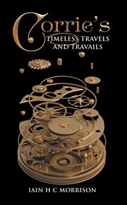 Corrie's timeless travels and travails cover image