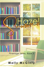 Hazel summer. Pineridge Series, Book 3 cover image