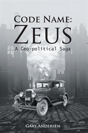 Code name Zeus : a geo-political saga cover image